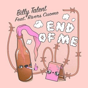 Cover art of Billy Talent and Rivers Cuomo new track End of Me